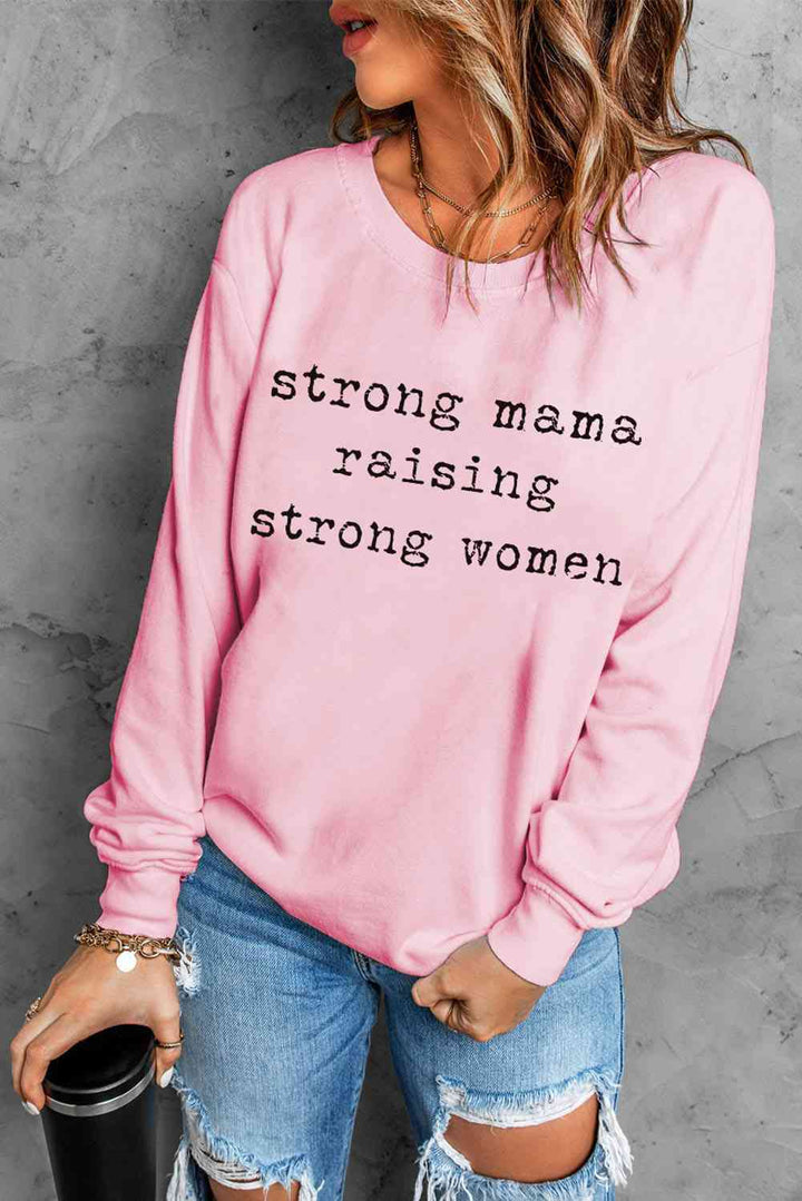 STRONG MAMA RAISING STRONG WOMEN Graphic Sweatshirt |1mrk.com