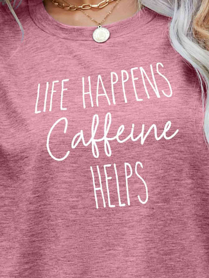 LIFE HAPPENS CAFFEINE HELPS Graphic Tee | 1mrk.com