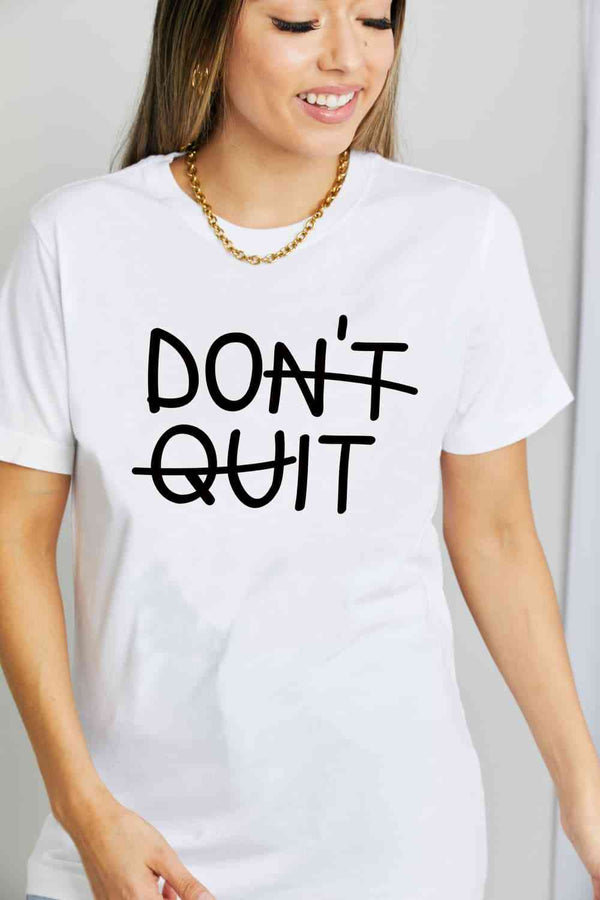 Simply Love Full Size DON'T QUIT Graphic Cotton T-Shirt | 1mrk.com