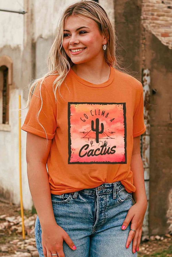 Go Climb A Cactus Slogan Graphic Tee Shirt | 1mrk.com