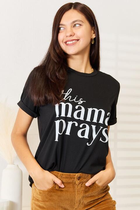 Simply Love THIS MAMA PRAYS Graphic T-Shirt | 1mrk.com