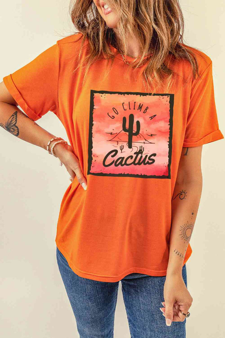 Go Climb A Cactus Slogan Graphic Tee Shirt | 1mrk.com