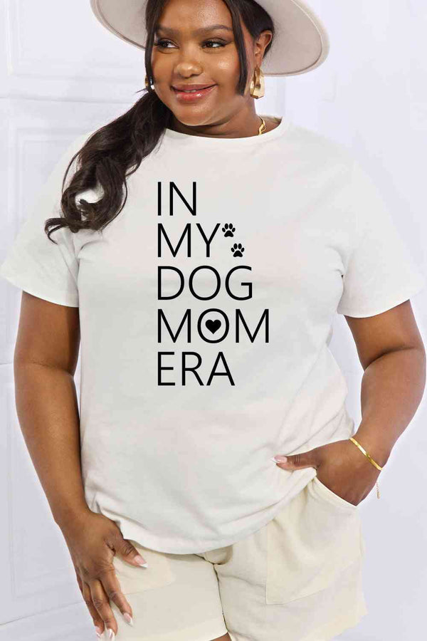 Simply Love Full Size IN MY DOG MOM ERA Graphic Cotton Tee | 1mrk.com