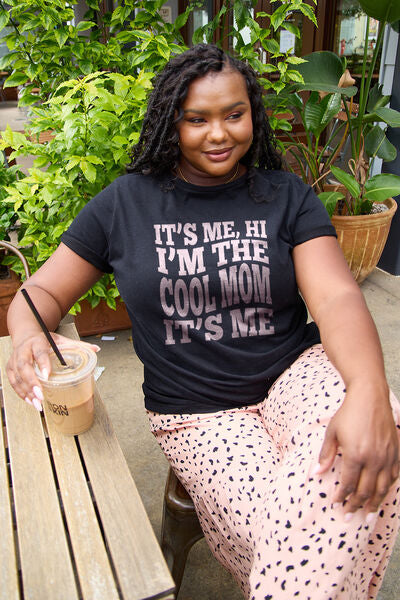 Simply Love Full Size IT'S ME,HI I'M THE COOL MOM IT'S ME Round Neck T-Shirt | Trendsi