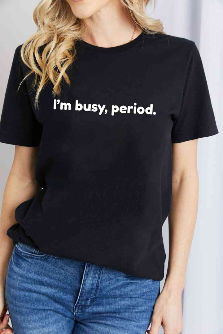 Simply Love I'M BUSY, PERIOD Graphic Cotton T-Shirt | 1mrk.com