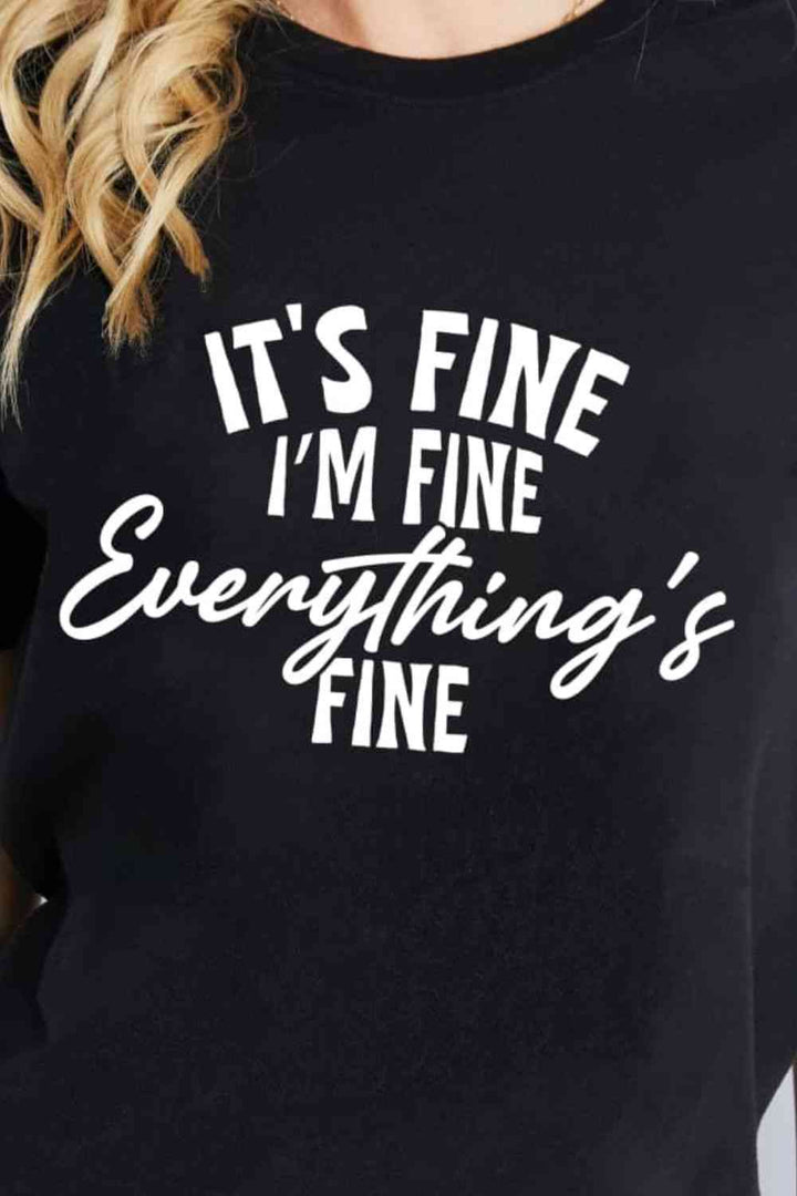 Simply Love Simply Love Full Size IT'S FINE I'M FINE EVERYTHING'S FINE Graphic Cotton T-Shirt | 1mrk.com