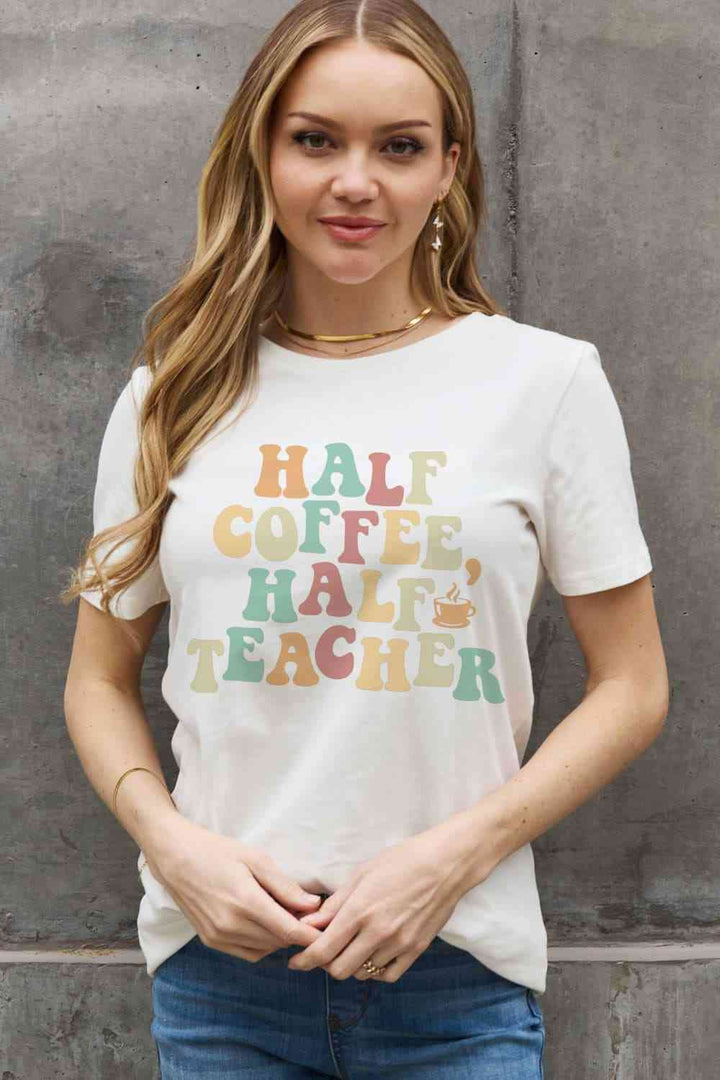 Simply Love Full Size HALF COFFEE HALF TEACHER Graphic Cotton Tee | 1mrk.com