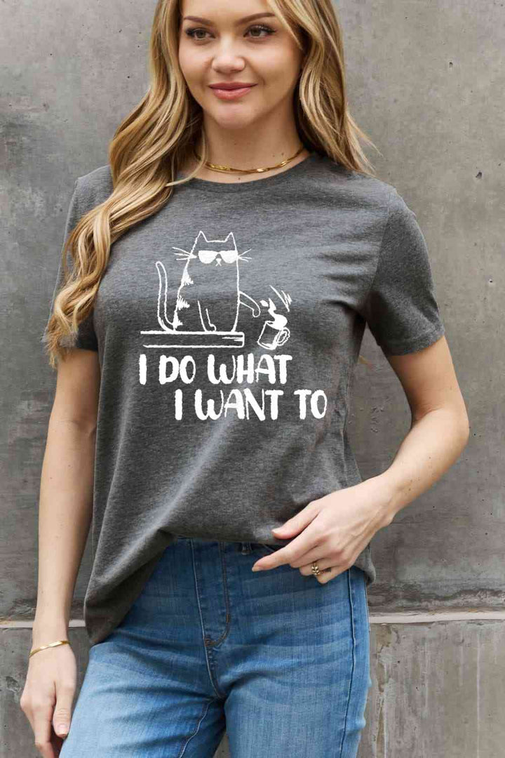 Simply Love Full Size I DO WHAT I WANT TO Graphic Cotton Tee | 1mrk.com