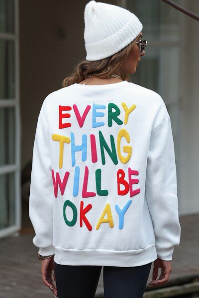 EVERY THING WILL BE OKAY Colorful Letters Sweatshirt |1mrk.com