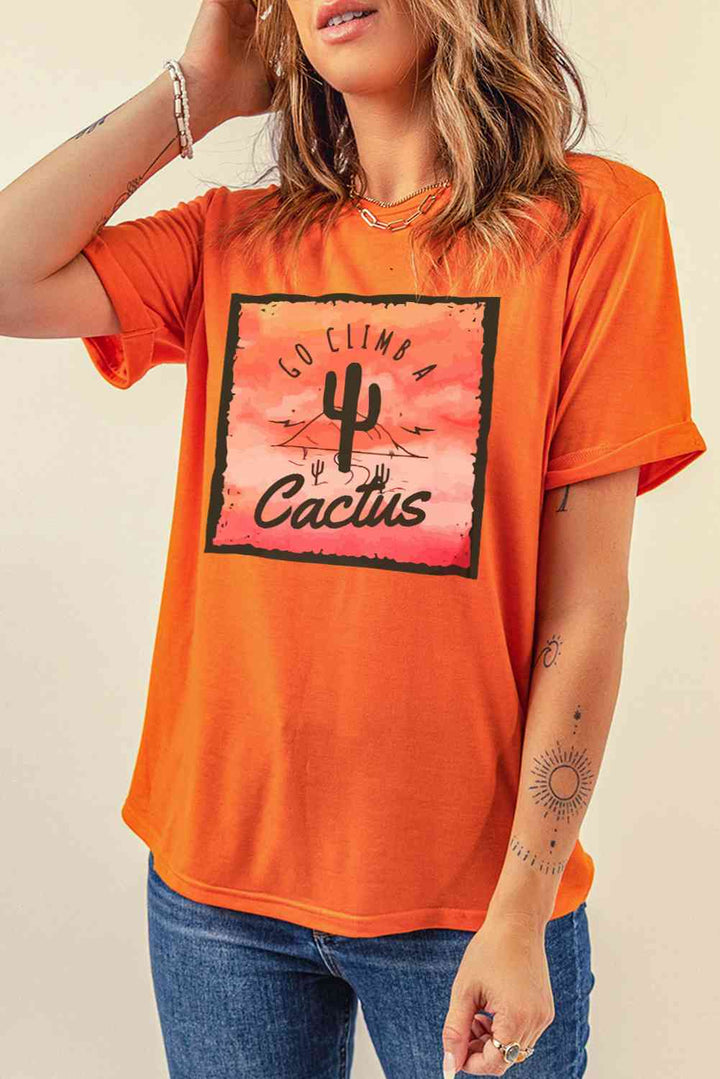 Go Climb A Cactus Slogan Graphic Tee Shirt | 1mrk.com