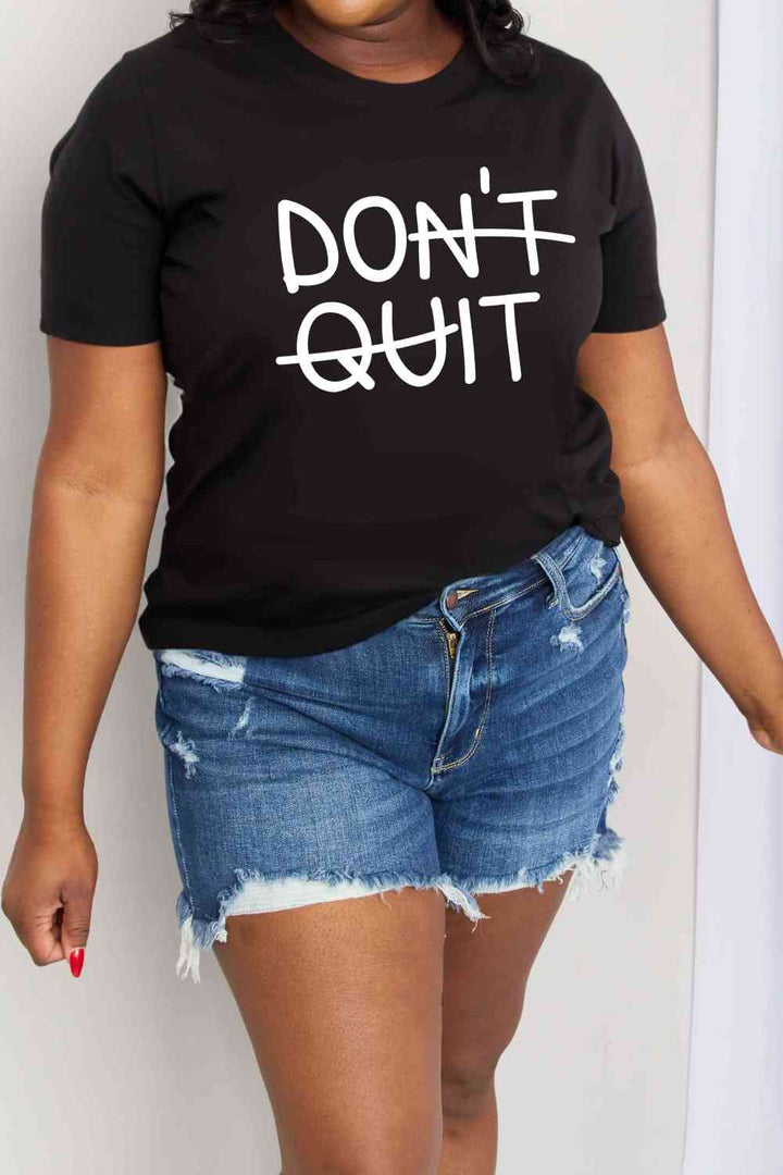 Simply Love Full Size DON'T QUIT Graphic Cotton T-Shirt | 1mrk.com