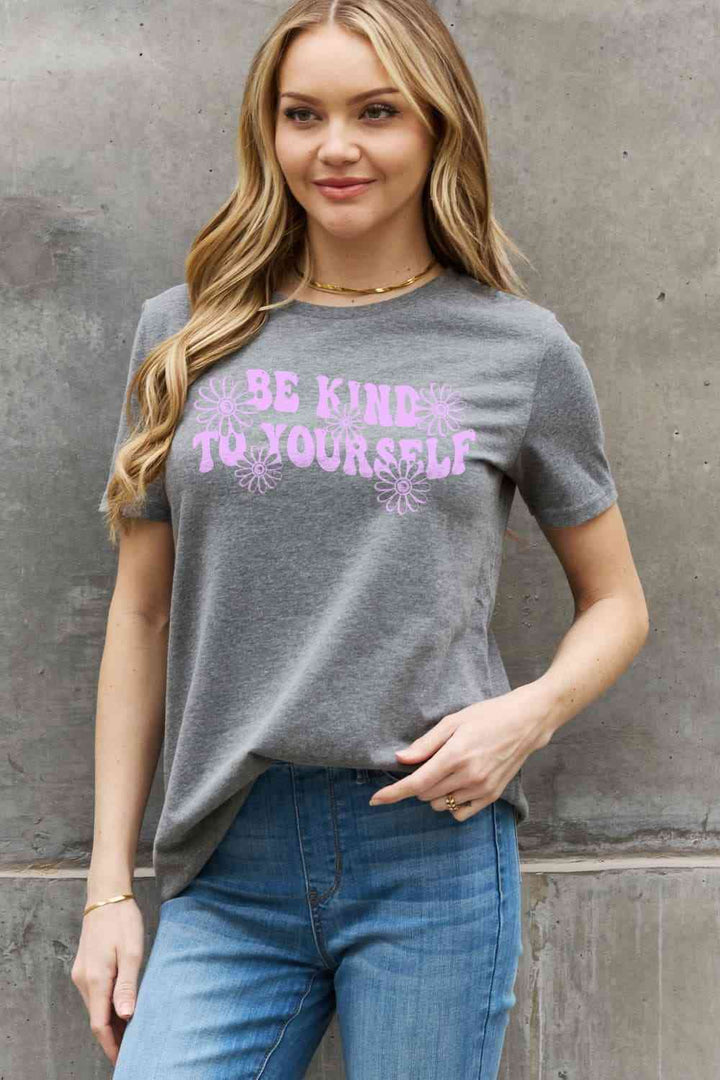 Simply Love Full Size BE KIND TO YOURSELF Flower Graphic Cotton Tee | 1mrk.com