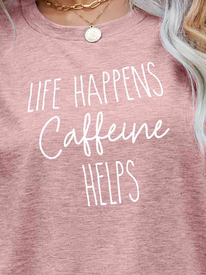 LIFE HAPPENS CAFFEINE HELPS Graphic Tee | 1mrk.com