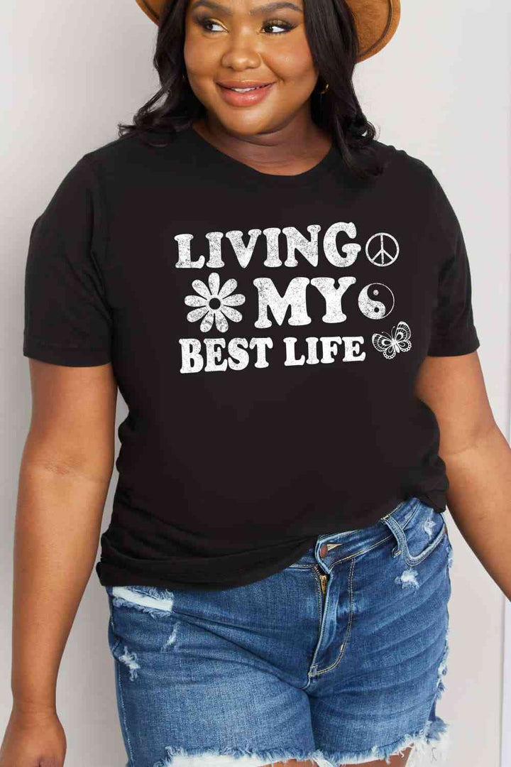 Simply Love Full Size LIVING MY BEST LIFE Graphic Cotton Tee | 1mrk.com