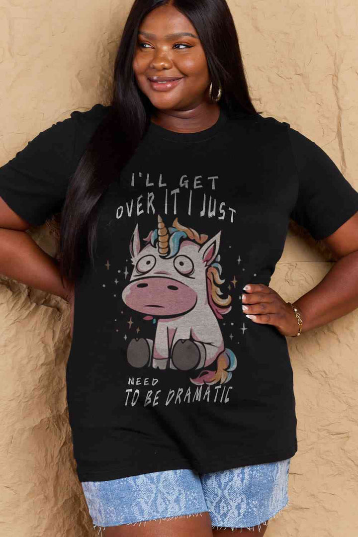 Simply Love Full Size I'LL GET OVER IT I JUST NEED TO BE DRAMATIC Graphic Cotton Tee | 1mrk.com